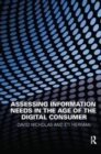 Image for Assessing Information Needs in the Age of the Digital Consumer