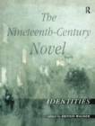 Image for The Nineteenth-Century Novel: Identities