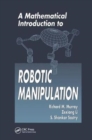 Image for A Mathematical Introduction to Robotic Manipulation