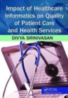 Image for Impact of Healthcare Informatics on Quality of Patient Care and Health Services