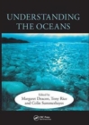 Image for Understanding the oceans  : a century of ocean exploration