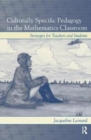 Image for Culturally Specific Pedagogy in the Mathematics Classroom : Strategies for Teachers and Students