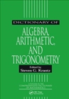 Image for Dictionary of Algebra, Arithmetic, and Trigonometry
