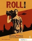 Image for Roll! Shooting TV News