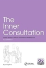 Image for The Inner Consultation : How to Develop an Effective and Intuitive Consulting Style, Second Edition