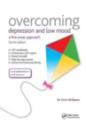 Image for Overcoming Depression and Low Mood : A Five Areas Approach, Fourth Edition