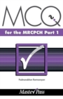 Image for MCQs in Paediatrics for the MRCPCH, Part 1
