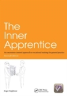 Image for The Inner Apprentice : An Awareness-Centred Approach to Vocational Training for General Practice, Second Edition