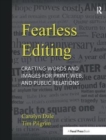 Image for Fearless editing  : crafting words and images for print, web, and public relations