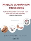 Image for Physical Examination Procedures for Advanced Practitioners and Non-Medical Prescribers : Evidence and rationale, Second edition