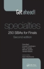 Image for Get ahead! Specialties: 250 SBAs for Finals