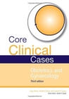 Image for Core Clinical Cases in Obstetrics and Gynaecology