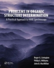 Image for Problems in Organic Structure Determination : A Practical Approach to NMR Spectroscopy