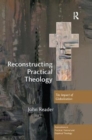 Image for Reconstructing Practical Theology