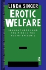 Image for Erotic Welfare : Sexual Theory and Politics in the Age of Epidemic