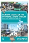 Image for Planning and Design for Sustainable Urban Mobility : Global Report on Human Settlements 2013