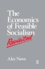 Image for The Economics of Feasible Socialism Revisited