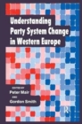 Image for Understanding Party System Change in Western Europe