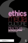 Image for Ethics and Media Culture: Practices and Representations
