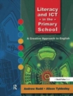Image for Literacy and ICT in the Primary School : A Creative Approach to English