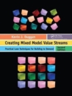Image for Creating mixed model value streams  : practical lean techniques for building to demand
