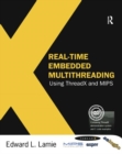 Image for Real-Time Embedded Multithreading Using ThreadX and MIPS