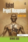 Image for Naked Project Management : The Bare Facts
