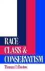 Image for Race, class and conservatism
