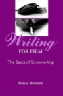 Image for Writing for film  : the basics of screenwriting