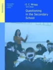 Image for Questioning in the Secondary School