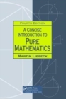 Image for A Concise Introduction to Pure Mathematics