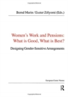 Image for Women&#39;s Work and Pensions: What is Good, What is Best?