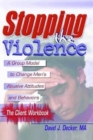 Image for Stopping The Violence: A Group Model To Change Men&#39;S Abusive Att...Workbook
