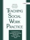 Image for Teaching social work practice  : a programme of exercises and activities towards the Practice Teaching Award