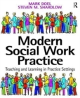 Image for Modern social work practice  : teaching and learning in practice settings