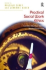 Image for Practical social work ethics  : complex dilemmas within applied social care