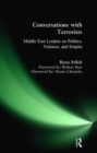 Image for Conversations with terrorists  : Middle East leaders on politics, violence, and empire