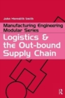 Image for Logistics and the Out-bound Supply Chain