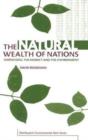 Image for The Natural Wealth of Nations : Harnessing the Market and the Environment