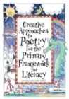 Image for Creative Approaches to Poetry for the Primary Framework for Literacy