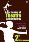 Image for A dictionary of theatre anthropology  : the secret art of the performer