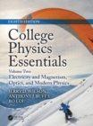Image for College physics essentialsVolume two,: Electricity and magnetism, optics, modern physics