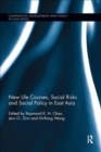 Image for New Life Courses, Social Risks and Social Policy in East Asia