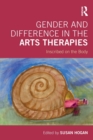 Image for Gender and Difference in the Arts Therapies
