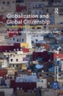 Image for Globalization and global citizenship  : interdisciplinary approaches