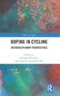 Image for Doping in cycling  : interdisciplinary perspectives
