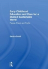 Image for Early childhood education and care for a shared sustainable world  : people, planet and profits