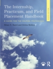 Image for Internship, Practicum, and Field Placement Handbook : A Guide for the Helping Professions