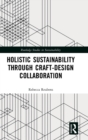Image for Holistic Sustainability Through Craft-Design Collaboration