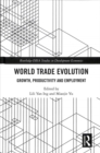 Image for World trade evolution  : growth, productivity and employment